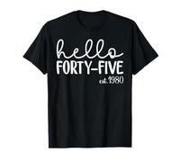 Hola Cuarenta y Cinco EST.1980 45 años Mujer 45 cumpleaños Camiseta