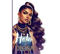 Hola Diosa: Tu Espacio Personal para Afirmaciones y Sueños: Un diario para soñar, reflexionar y crear una vida llena de propósito