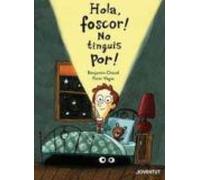 Hola foscor! No tinguis por! (ALBUMES ILUSTRADOS)