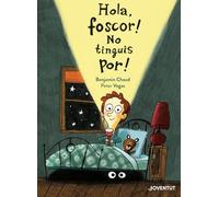 Hola foscor! No tinguis por! (ALBUMES ILUSTRADOS)