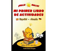 ¡Hola! - Hallo! Mi primer libro de actividades español - alemán, niños de 6 a 12 años: Vocabulario básico alemán con palabras y frases fáciles, juegos ... letras, enlazar, laberintos, dibujar y más.