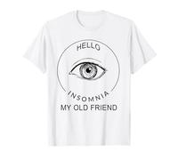 Hola INSOMNIO MI Viejo Amigo Camiseta