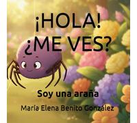 ¡Hola! ¿Me ves?: Soy una araña