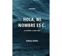 Hola, mi nombre es C.: ¡Sí, así mismo: C, sin más letras!