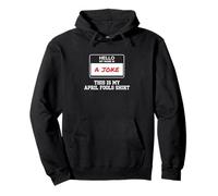 Hola, mi Nombre es una Broma April Fools Day Prankster Joker Sudadera con Capucha