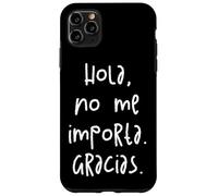 Hola, No Me Importa. Gracias. Carcasa para iPhone 11 Pro Max