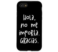 Hola, No Me Importa. Gracias. Carcasa para iPhone SE (2020) / 7 / 8