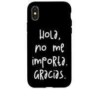 Hola, No Me Importa. Gracias. Carcasa para iPhone X/XS