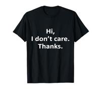 Hola, no me importa, gracias, dicho sarcástico divertido Camiseta