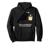 Hola Oscuridad Mi Viejo Amigo Cuervo Amante Cuervo Gótico Divertido Sudadera con Capucha