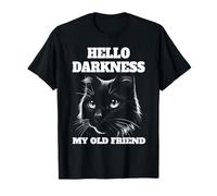Hola Oscuridad Mi Viejo Amigo Gato Negro Gato Sarcástico Dueño Camiseta