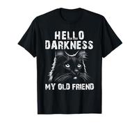 Hola Oscuridad Mi Viejo Amigo Gato Negro Gato Sarcástico Dueño Camiseta