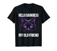 Hola Oscuridad Mi Viejo Amigo Gato Negro Gato Sarcástico Dueño Camiseta