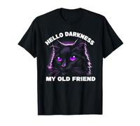 Hola Oscuridad Mi Viejo Amigo Gato Negro Gato Sarcástico Dueño Camiseta
