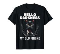 Hola Oscuridad Mi Viejo Amigo Gato Negro Gato Sarcástico Dueño Camiseta