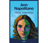 Hola, preciosa | Ann Napolitano, Sonia Tapia Sánchez