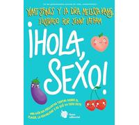 ¡Hola, sexo!: Una guía de introducción al sexo y a la sexualidad franca y apropiada para adolescentes de todos los géneros.: 4 (Muérdago)