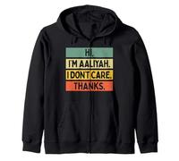 Hola Soy Aaliyah I Don't Care Thanks Funny Sarcasm Name Cita Sudadera con Capucha