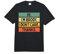 Hola Soy Brody I Don't Care Thanks Funny Sarcasm Name Quote Comfort Colors Adult Heavyweight T-Shirt