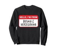 Hola, Soy de Bosnia y Herzegovina Sudadera