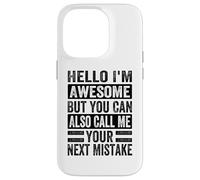 Hola, Soy increíble, Pero también Puedes llamarme tu próximo Error Carcasa para iPhone 14 Pro