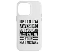 Hola, Soy increíble, Pero también Puedes llamarme tu próximo Error Carcasa para iPhone 14 Pro MAX