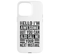 Hola, Soy increíble, Pero también Puedes llamarme tu próximo Error Carcasa para iPhone 15 Pro MAX