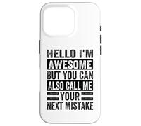 Hola, Soy increíble, Pero también Puedes llamarme tu próximo Error Carcasa para iPhone 16 Pro