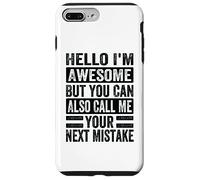 Hola, Soy increíble, Pero también Puedes llamarme tu próximo Error Carcasa para iPhone 7 Plus/8 Plus