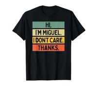 Hola Soy Miguel I Don't Care Thanks Funny Sarcasm Name Quote Camiseta gráfica económica