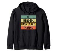 Hola Soy Robin I Don't Care Thanks Funny Sarcasm Name Quote Sudadera con Capucha