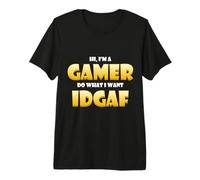 Hola, Soy un Jugador, Haz lo Que Quiero Idgaf Funny Gaming Memes Camiseta Premium
