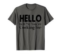 Hola, Soy yo para el Que estás cocinando Camiseta