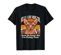Hola, Vivo aquí también, sé Que no Hemos Conocido a un Gato Camiseta gráfica económica