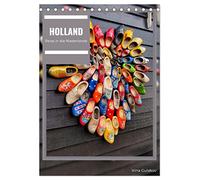 Holanda - Eine Reise in die Niederlanden (Tischkalender 2026 DIN A5 hoch), CALVENDO Monatskalender: Holland ist ein wunderschöner Fleckchen in den Niederlanden (CALVENDO Orte)