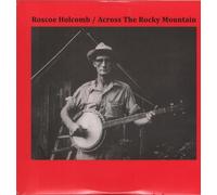Holcomb Roscoe - Across the Rocky Mountain [Vinilo]