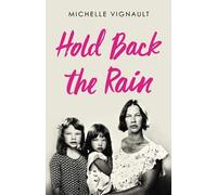 Hold Back the Rain