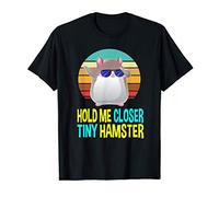 Hold Me Closer Tiny Hamster Disfraz Amantes Regalos Niños Camiseta