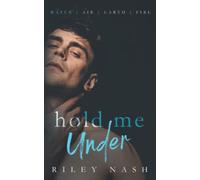 Hold Me Under: An M/M Enemies to Lovers Romance (Water, Air, Earth, Fire)