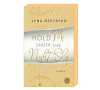 Hold Me Under The Night Sky: Sternzeichen und Opposites attract: romantische Verwicklungen garantiert - mit limitiertem Farbschnitt
