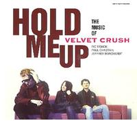 Hold Me Up by Velvet Crush (1994-01-01)