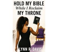 Hold My Bible While I Reclaim My Throne: A Powerful Life Book For Women (Grace for Difficult People)