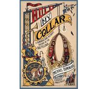 Hold My Collar: A Humorous Semi-Accurate History of the Odd Fellows