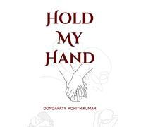 Hold My Hand: Love is always an hope