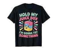 Hold My Juice Box I'm Gonna Try Something Toddler Dare - Camiseta