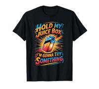 Hold My Juice Box I'm Gonna Try Something Toddler Dare - Camiseta