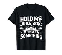 Hold My Juice Box I'm Gonna Try Something Toddler Dare - Camiseta