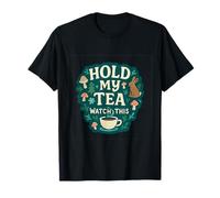 Hold My Tea Mira este gráfico de la naturaleza de Cottagecore Camiseta