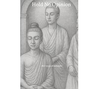 Hold No Opinion: 365 Days of Wisdom