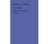Hold on, I had a thought... better catch it before it escapes: funny memory journal to give as a gift to friends and family
